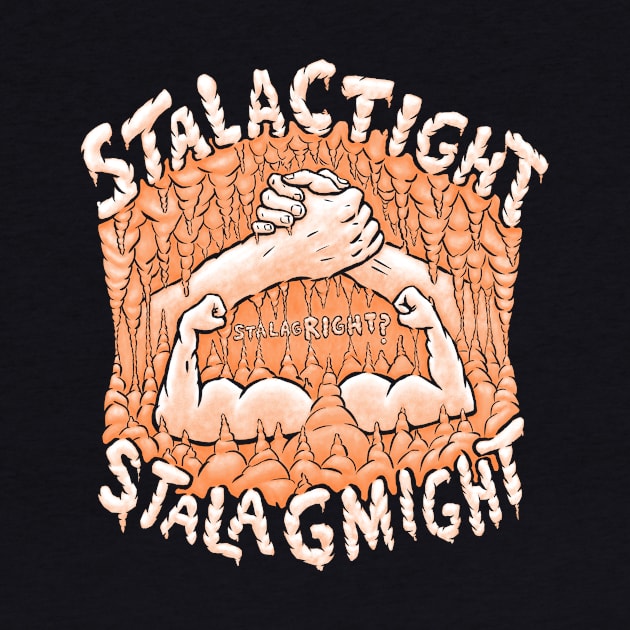 StalacTIGHT StalagMIGHT by MarshallWest